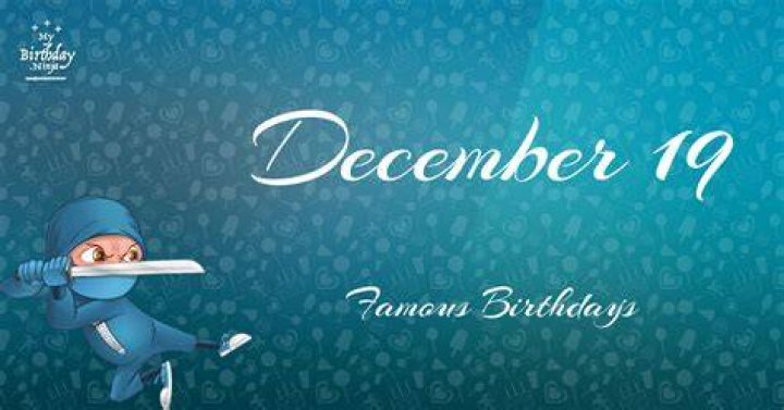 December 19 Birthdays By Profession